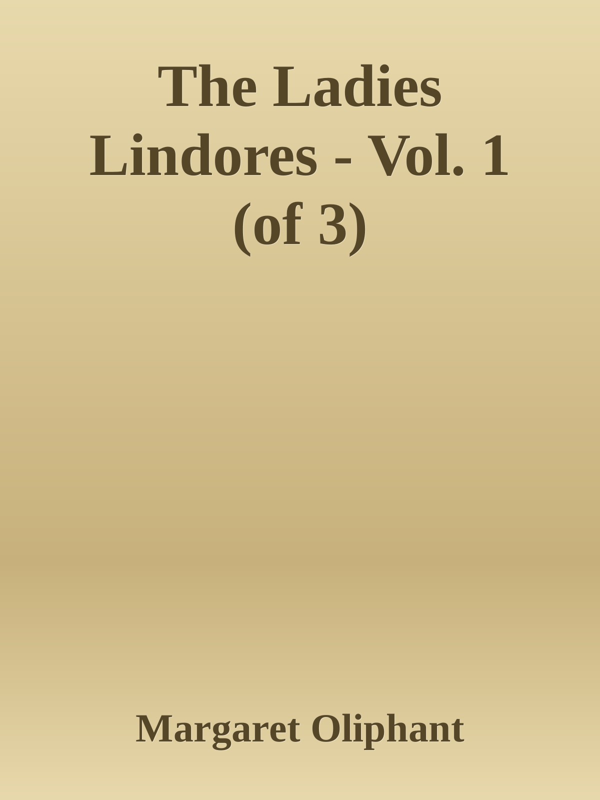 The Ladies Lindores - Vol. 1(of 3)